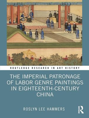 cover image of The Imperial Patronage of Labor Genre Paintings in Eighteenth-Century China